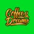 Coffee & Dreams
